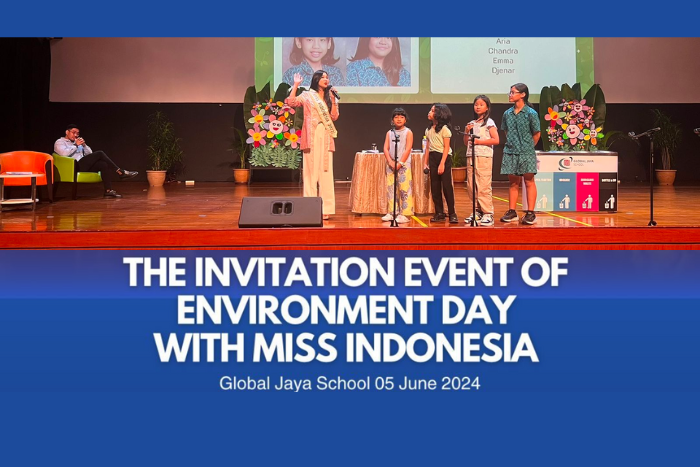 Global Jaya School Event Environment Day bersama Miss Indonesia 2022 beserta Kementrian Lingkungan Hidup dan Kehutanan