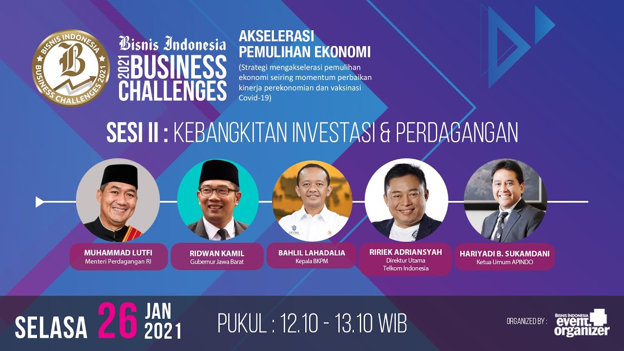 Bisnis Indonesia Business Challenges (BIBC) 2021 Sesi II : Kebangkitan Perdagangan & Investasi