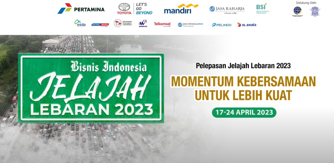 Bisnis Indonesia Jelajah Lebaran 2023 - Momentum Kebersamaan untuk Lebih Kuat