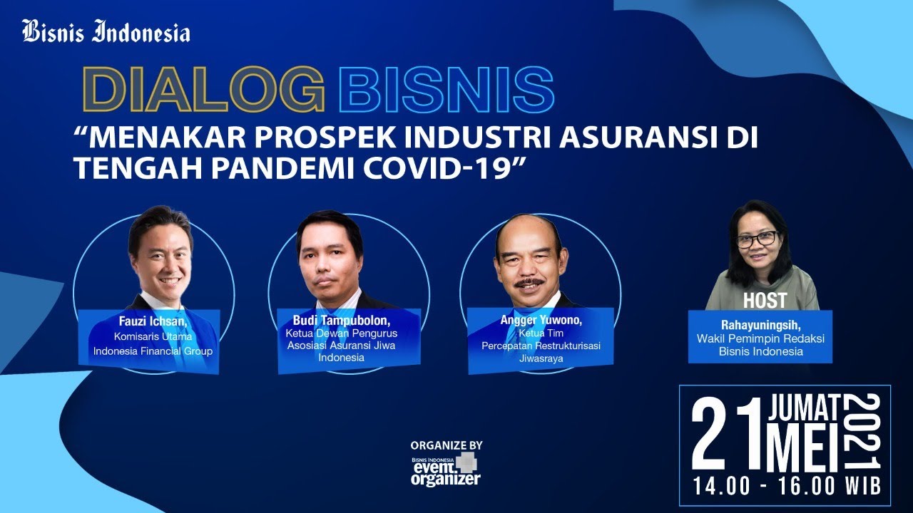Dialog Bisnis : Menakar Prospek Industri Asuransi di Tengah Pandemi Covid-19